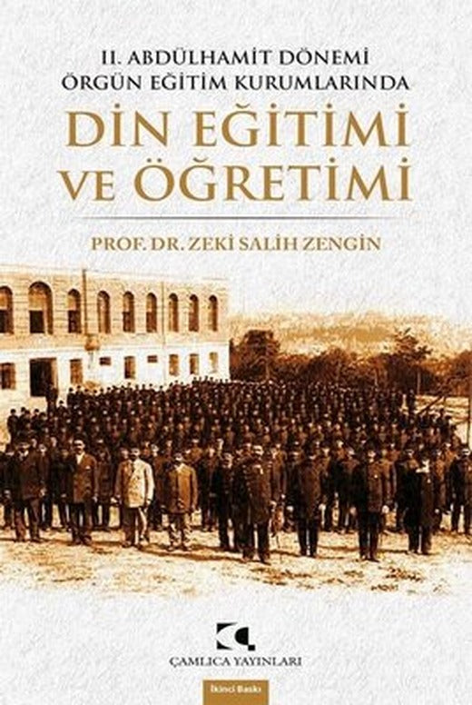 2. Abdülhamit Dönemi Örgün Eğitim Kurumlarında Din Eğitimi | Çamlıca Yayınları