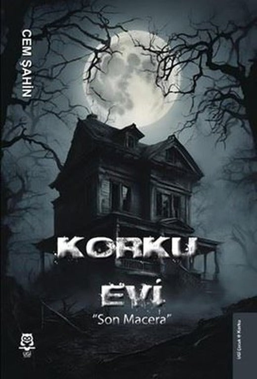 Korku Evi - Son Macera | Ugi Çocuk Yayınları (İnce Kapak)