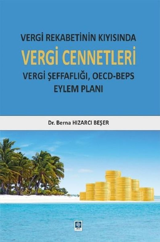 Vergi Rekabetinin Kıyısında Vergi Cennetleri | Ekin Basım Yayın (İnce Kapak)