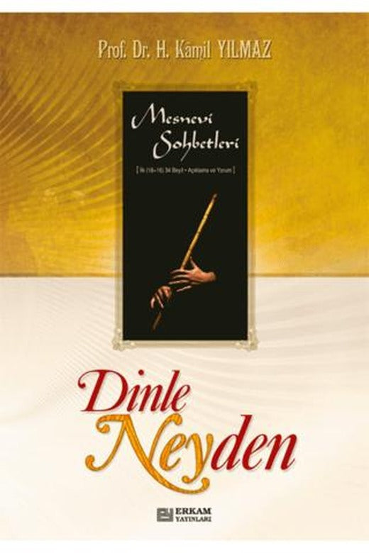 Dinle Neyden | Erkam Yayınları (Ciltsiz)