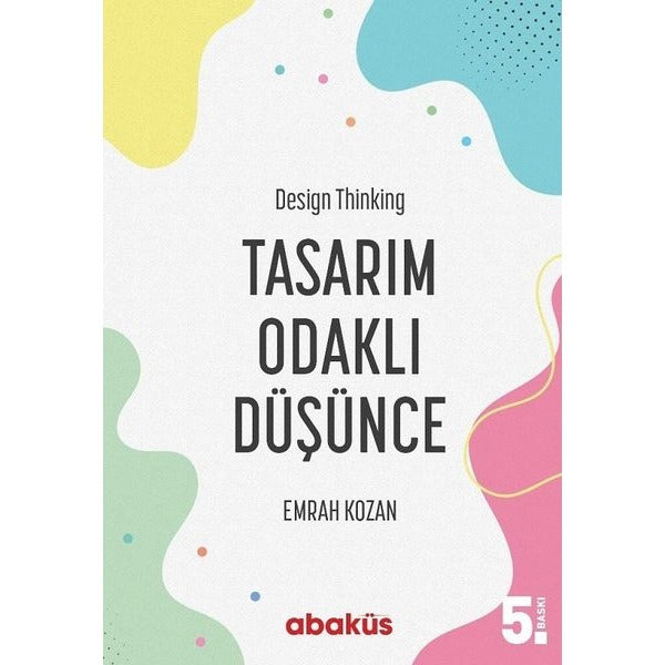 Tasarım Odaklı Düşünce - Design Thinking | Abaküs Kitap