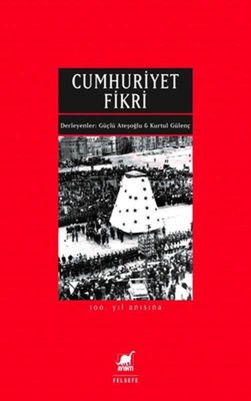 Cumhuriyet Fikri - 100.Yıl Anısına | Ayrıntı Yayınları (İnce Kapak)