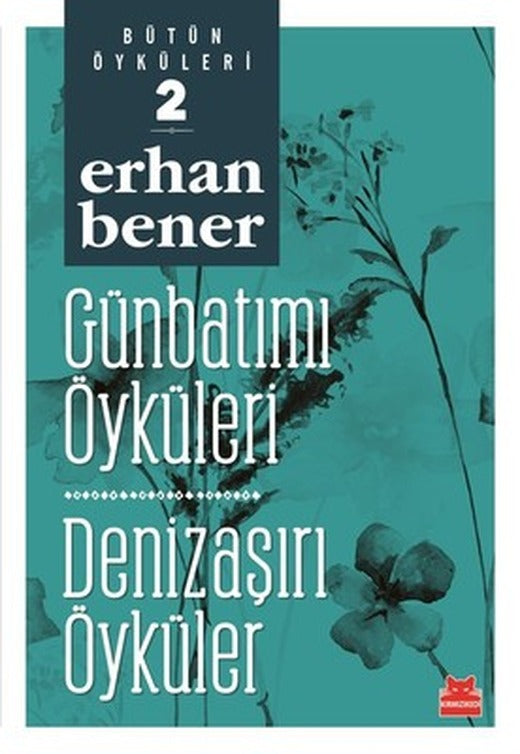 Günbatımı Öyküleri-Denizaşırı Öyküler-Bütün Öyküleri 2 | Kırmızı Kedi