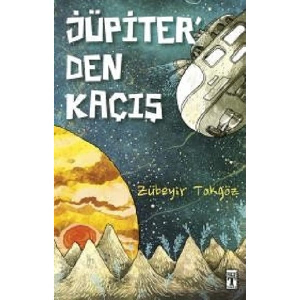 Jüpiter'den Kaçış | Genç Timaş (İnce Kapak)