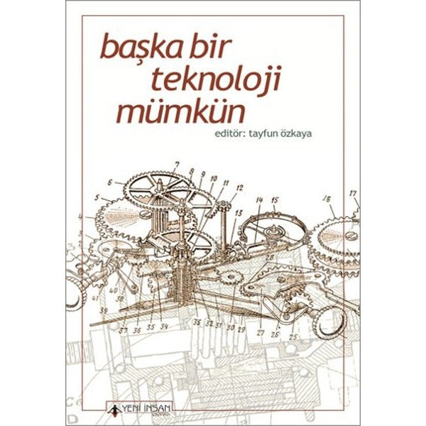 Başka Bir Teknoloji Mümkün | Yeni İnsan Yayınevi (İnce Kapak)