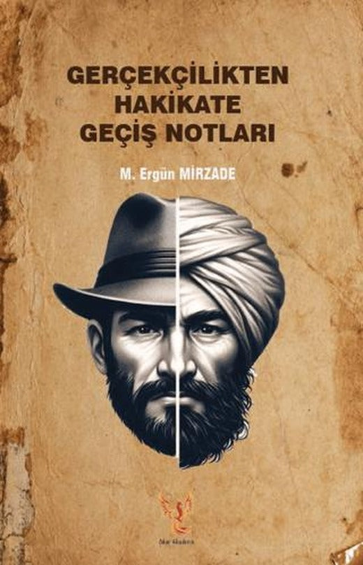 Gerçeklikten Hakikate Geçiş Notları
