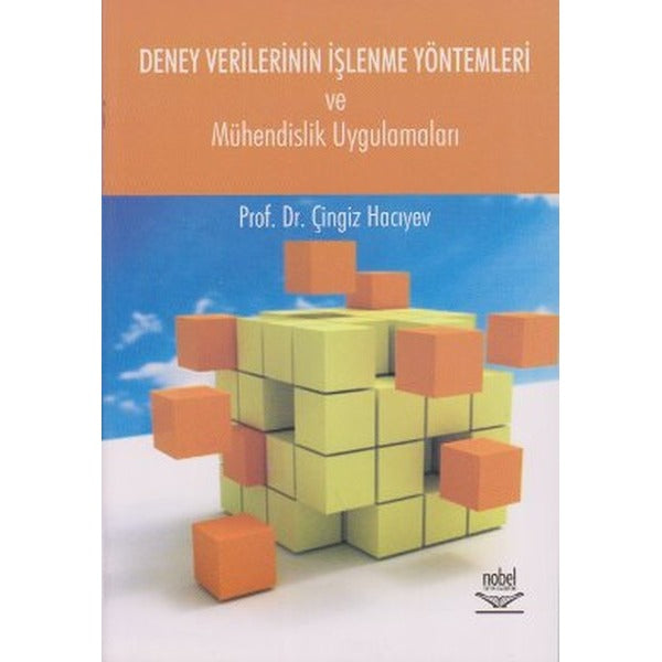 Deney Verilerinin İşlenme Yöntemleri ve Mühendislik Uygulamaları | Nobel Akademik Yayıncılık