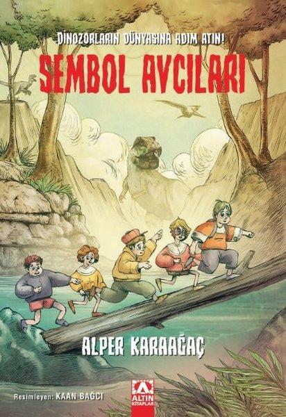Sembol Avcıları - Dinozorların Dünyasına Adım Atın! | Altın Kitaplar (İnce Kapak) - Resim 1