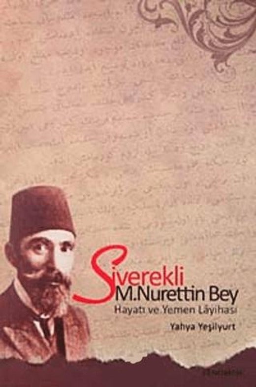 Siverekli M. Nurettin Bey | Fenomen Yayıncılık (Ciltsiz)
