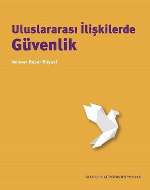 Uluslararası İlişkilerde Güvenlik | İstanbul Bilgi Üniv.Yayınları