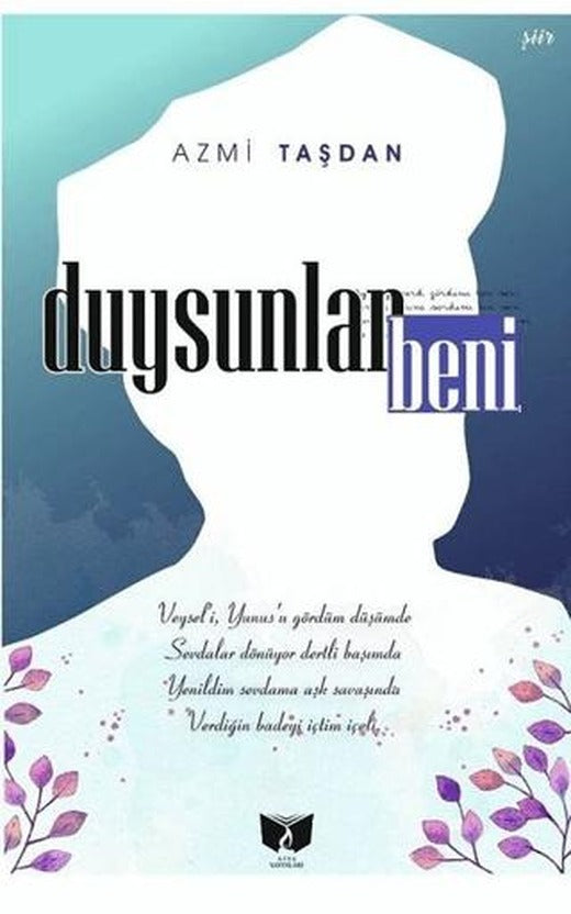 Duysunlar Beni | Ateş Yayınları (Ciltsiz)