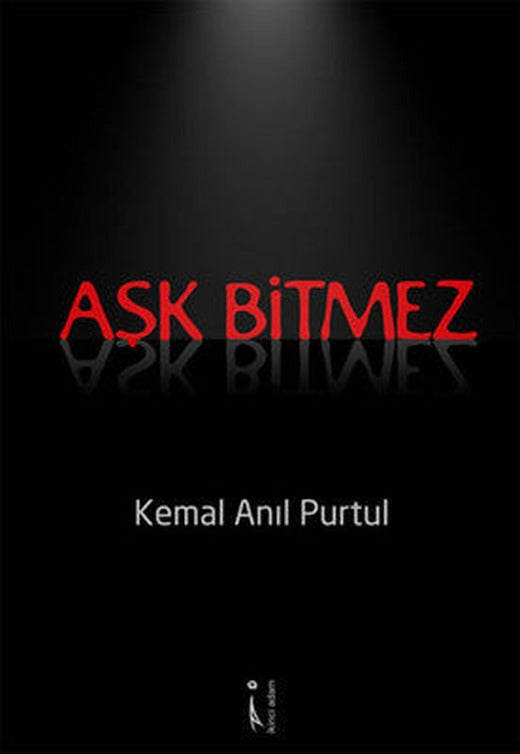Aşk Bitmez | İkinci Adam Yayınları