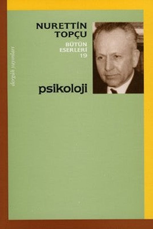 Psikoloji - Nurettin Topçu Bütün Eserleri 19 | Dergah Yayınları
