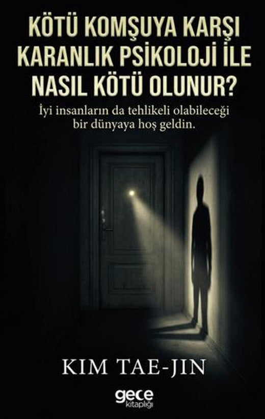 Kötü Komşuya Karşı Karanlık Psikoloji ile Nasıl Kötü Olunur?