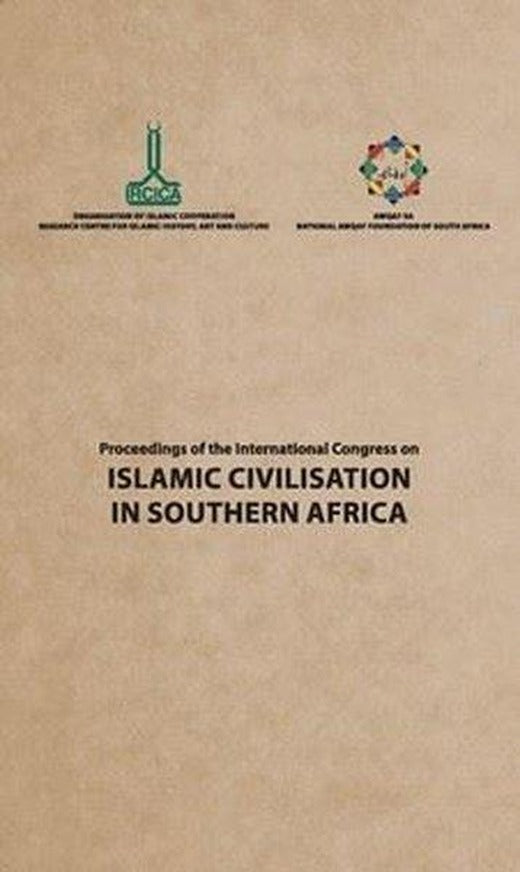 Proceedings of the second International Congress on Islamic Civilisation in Southern Africa | IRCICA Yayınları (Ciltli)