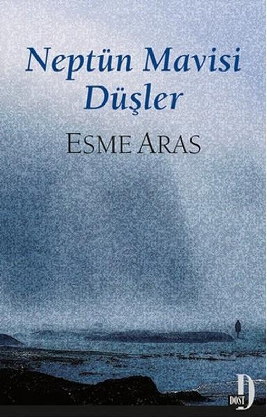 Neptün Mavisi Düşler | Dost Kitabevi (İnce Kapak)