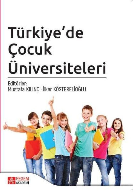 Türkiyede Çocuk Üniversiteleri | Pegem Akademi Yayıncılık (İnce Kapak)