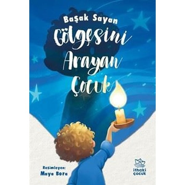 Gölgesini Arayan Çocuk | İthaki Çocuk (İnce Kapak)