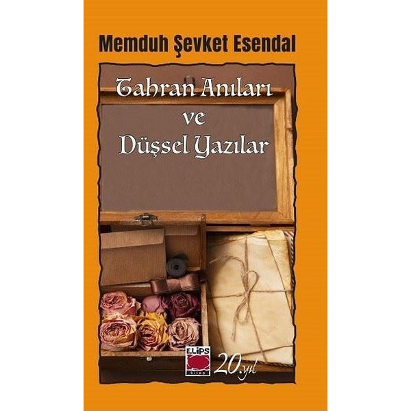 Tahran Anıları ve Düşsel Yazılar | Elips Kitapları (İnce Kapak)