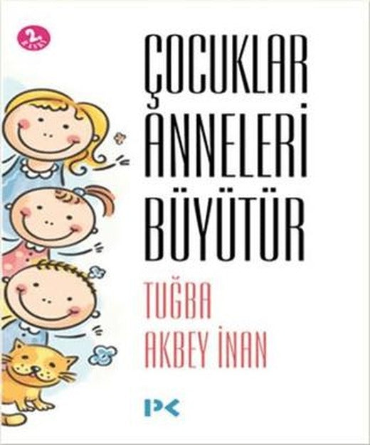 Çocuklar Anneleri Büyütür | Profil Kitap (Ciltsiz)