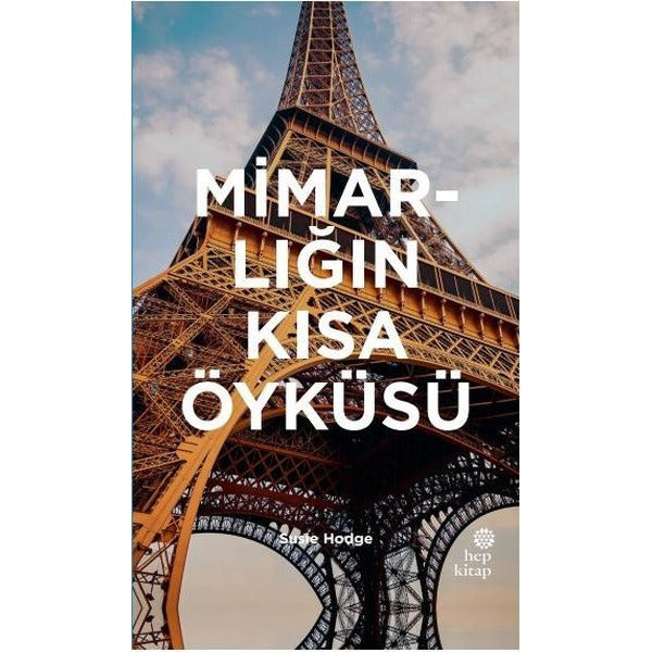 Mimarlığın Kısa Öyküsü | Hep Kitap