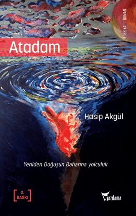 Atadam - Yeniden Doğuşun Baharına Yolculuk