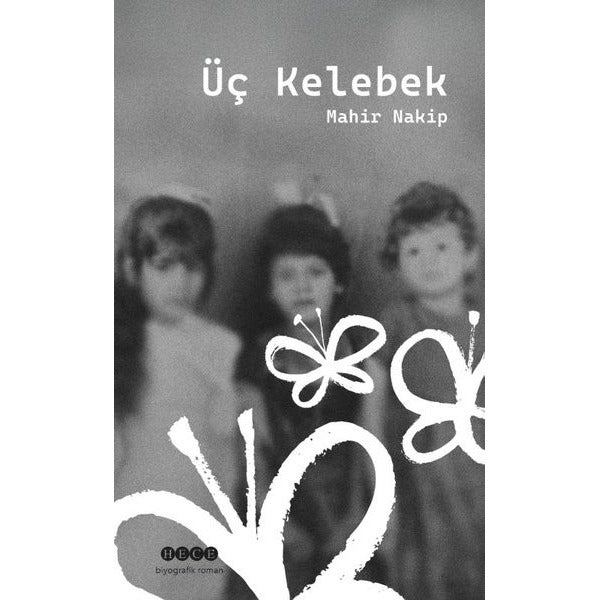 Üç Kelebek | Hece Yayınları (İnce Kapak)