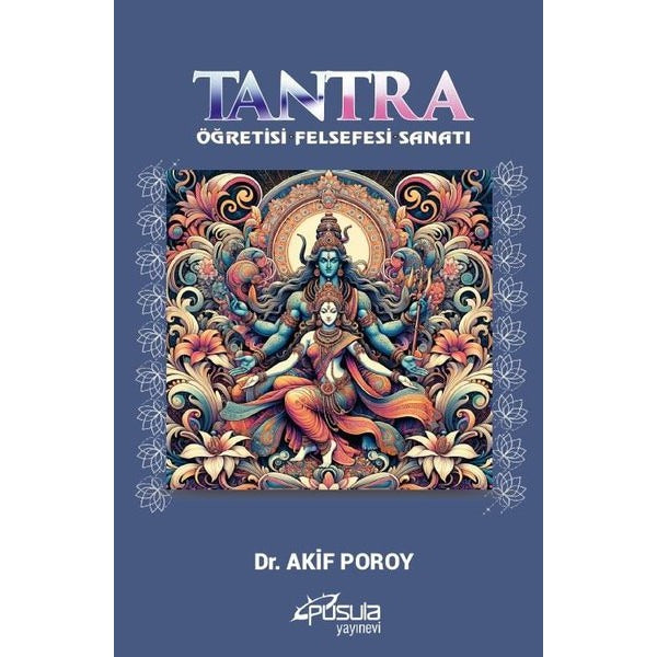 Tantra - Öğretisi Felsefesi Sanatı | Pusula Yayınevi - Ankara (İnce Kapak)