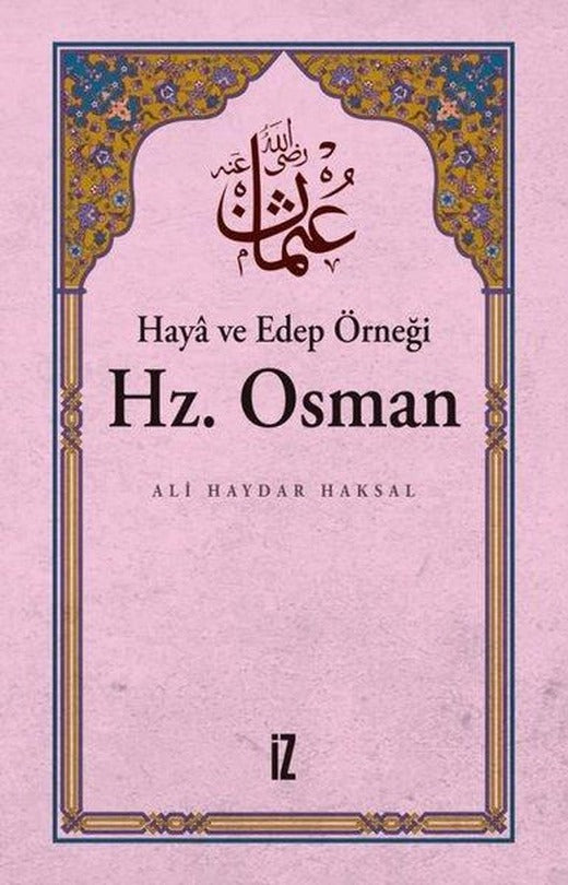 Haya ve Edep Örneği: Hz. Osman | İz Yayıncılık (e-Kitap)