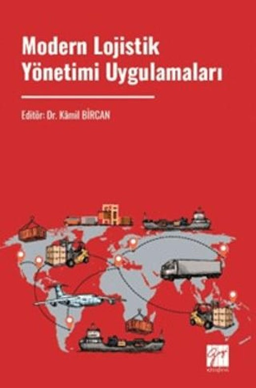 Modern Lojistik Yönetimi Uygulamaları | Gazi Kitabevi (Ciltsiz)