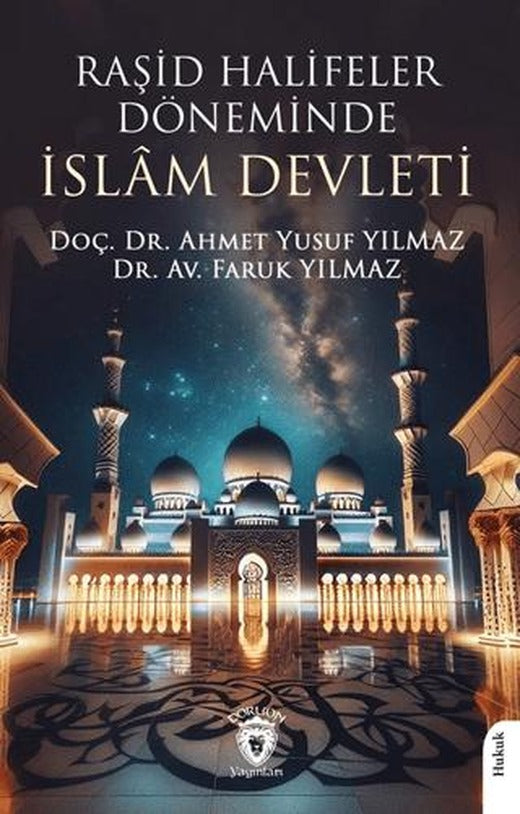 Raşid Halifeler Döneminde İslam Devleti | Dorlion Yayınları (Ciltsiz)