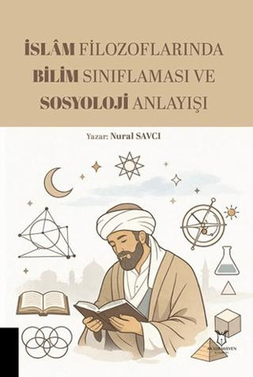 İslam Filozoflarında Bilim Sınıflaması ve Sosyoloji Anlayışı | Akademisyen Kitabevi (Ciltsiz)