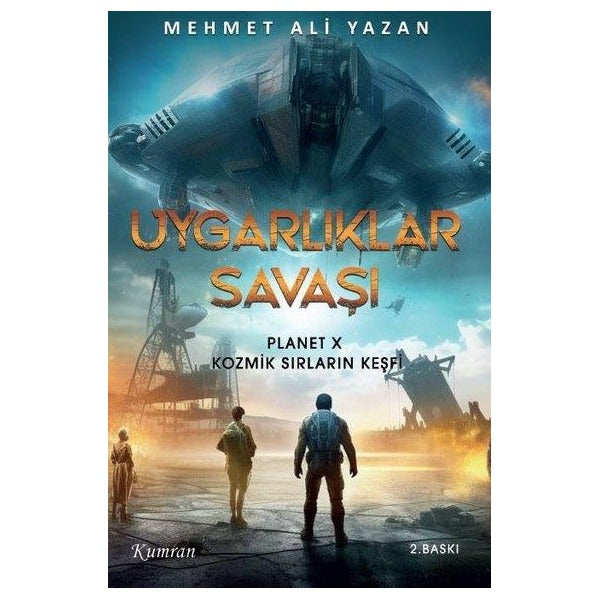 Uygarlıklar Savaşı 1 - Planet X Kozmik Sırların Keşfi | Kumran (İnce Kapak)
