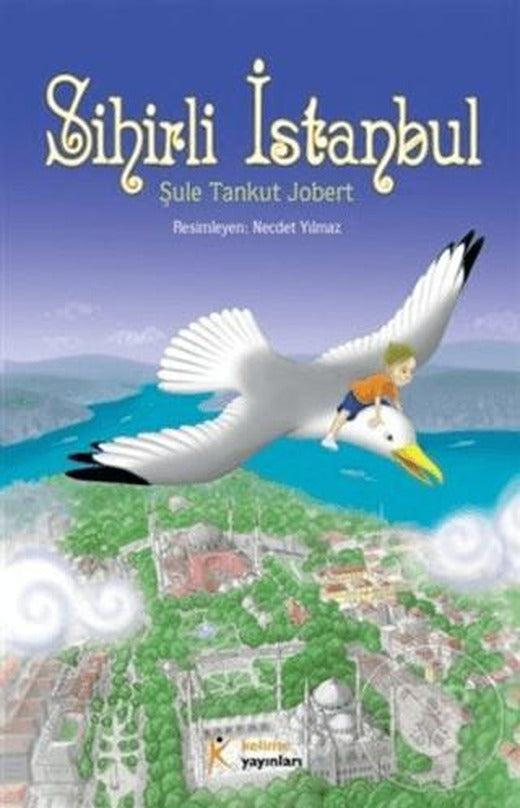 Sihirli İstanbul | Kelime Yayınları (Ciltsiz)