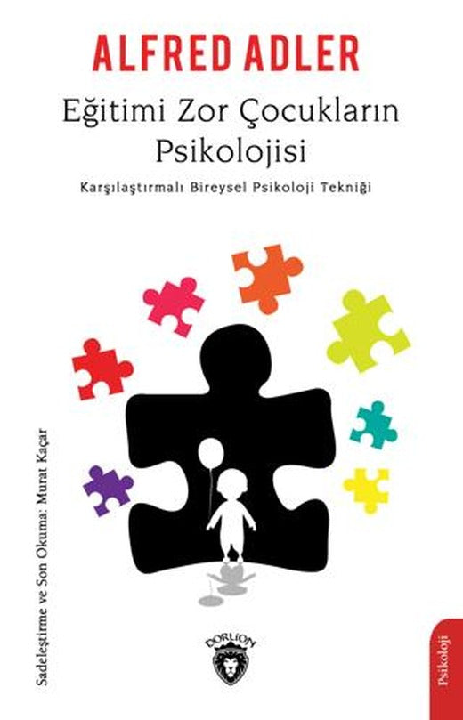 Eğitimi Zor Çocukların Psikolojisi | Dorlion Yayınları (Ciltsiz)
