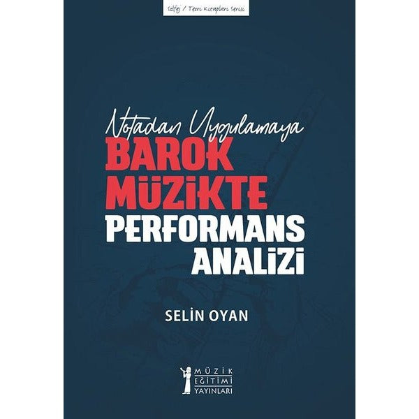 Notadan Uygulamaya - Barok Müzikte Performans Analizi
