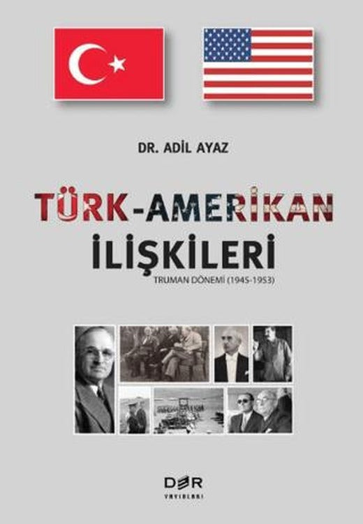 Türk-Amerikan ilişkileri (Truman Dönemi 1945-1953) | Der Yayınları (Ciltsiz)
