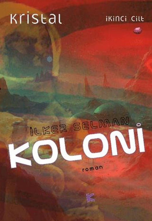 Kristal 2. Cilt - Koloni