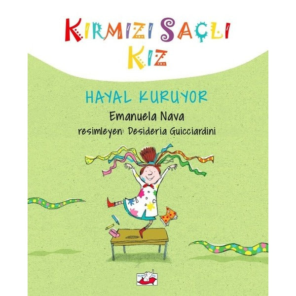 Kırmızı Saçlı Kız Hayal Kuruyor | Uçan Fil Yayınları (Ciltli)