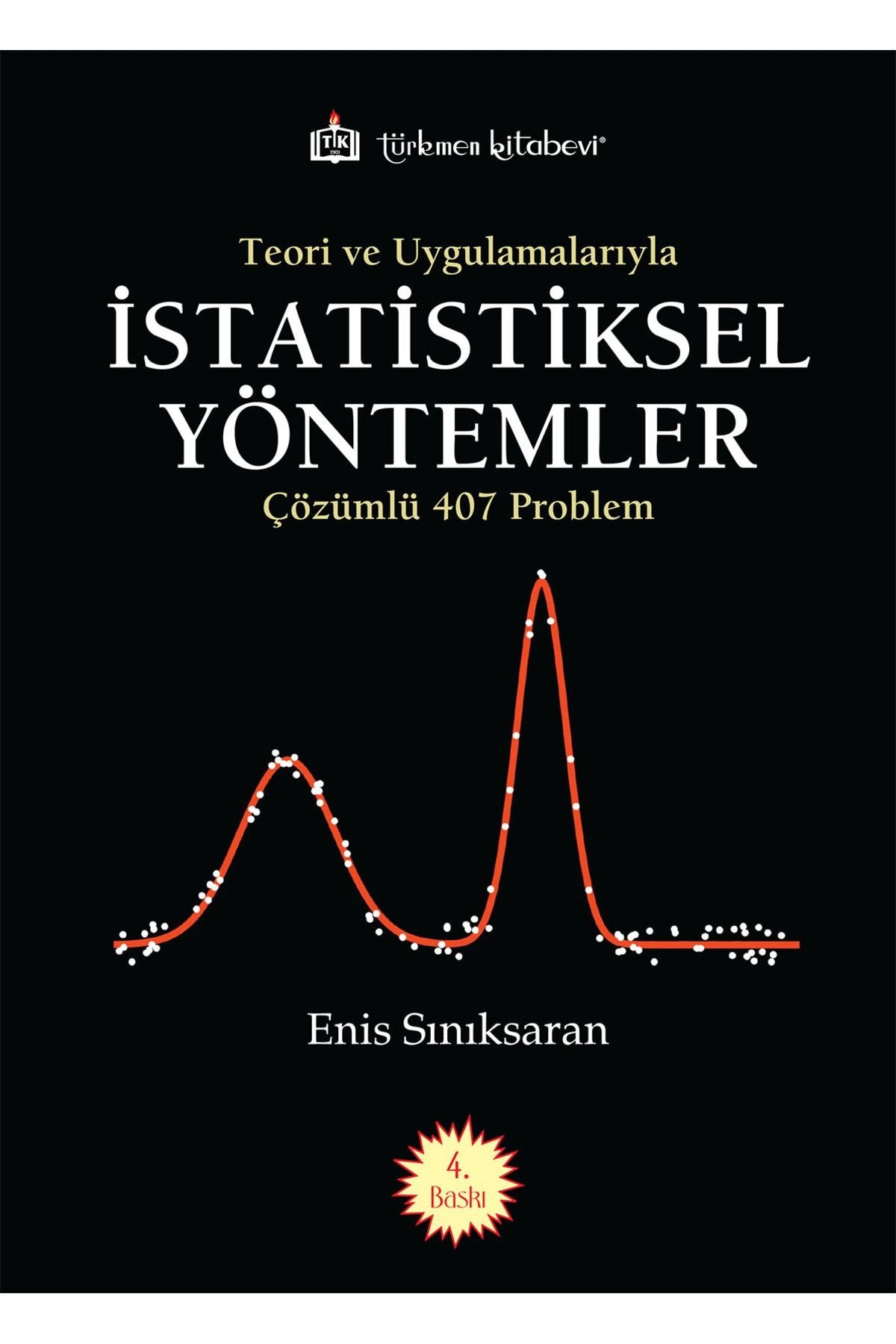 Teori ve Uygulamalarıyla İstatistiksel Yöntemler