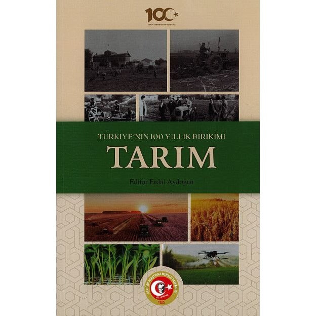 Türkiye'nin 100 Yıllık Birikimi: Tarım | Atatürk Araştırma Merkezi (Ciltsiz)