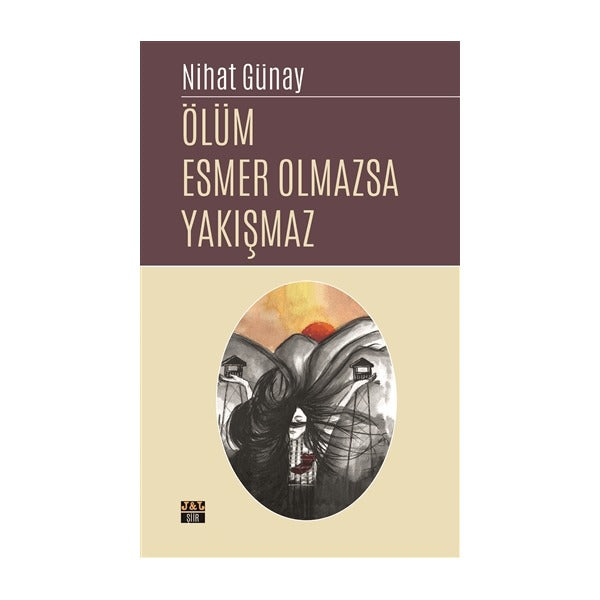 Ölüm Esmer Olmazsa Yakışmaz