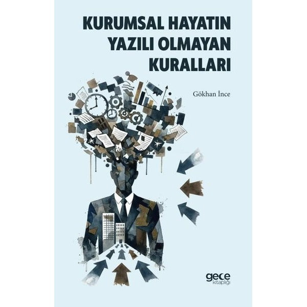 Kurumsal Hayatın Yazılı Olmayan Kuralları | Gece Kitaplığı (Ciltsiz)