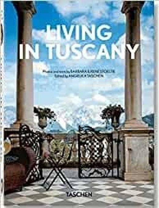 Living in Tuscany. 40th Ed. | Taschen GmbH (Ciltli)