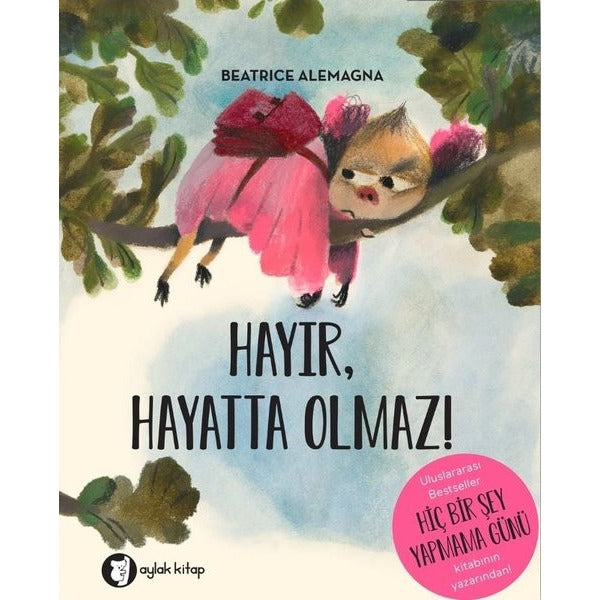 Hayır Hayatta Olmaz! | Aylak Kitap (İnce Kapak)