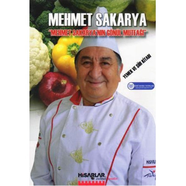 Mehmet Sakarya'nın Gönül Mutfağı | Yeni Sahra Yayınları (İnce Kapak)