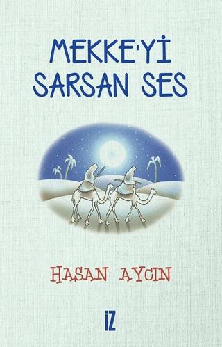 Mekke’yi Sarsan Ses | İz Yayıncılık (Ciltsiz) - Resim 1