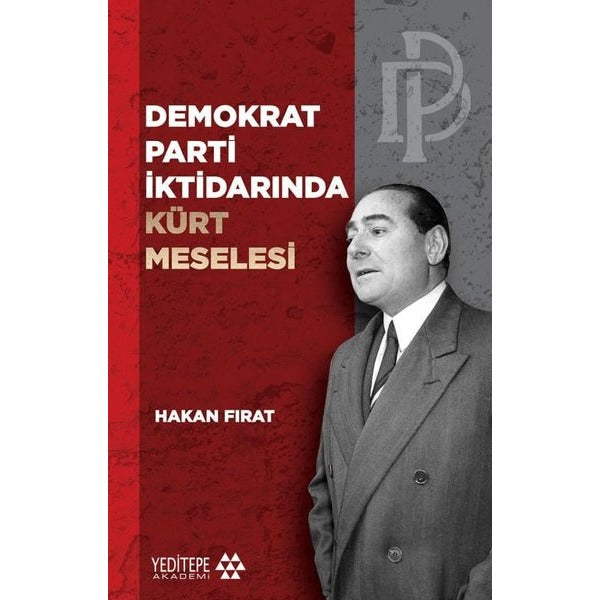 Demokrat Parti İktidarında Kürt Meselesi | Yeditepe Akademi