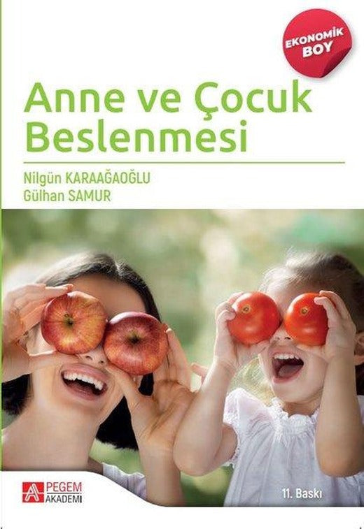 Anne ve Çocuk Beslenmesi - Ekonomik Boy | Pegem Akademi Yayıncılık (İnce Kapak)