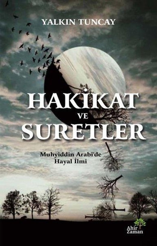 Hakikat ve Suretler | Ahir Zaman (İnce Kapak)